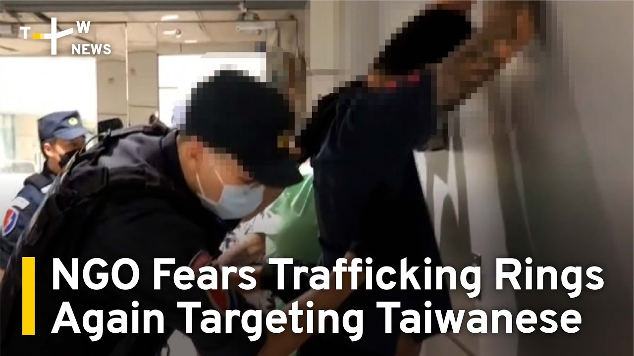 NGO Fears Trafficking Rings Again Targeting Taiwanese | TaiwanPlus News