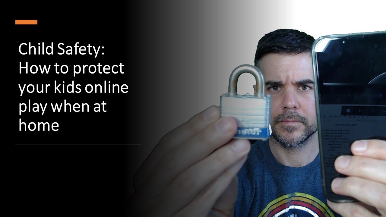 Child Safety: How to protect your kids online play and devices at home