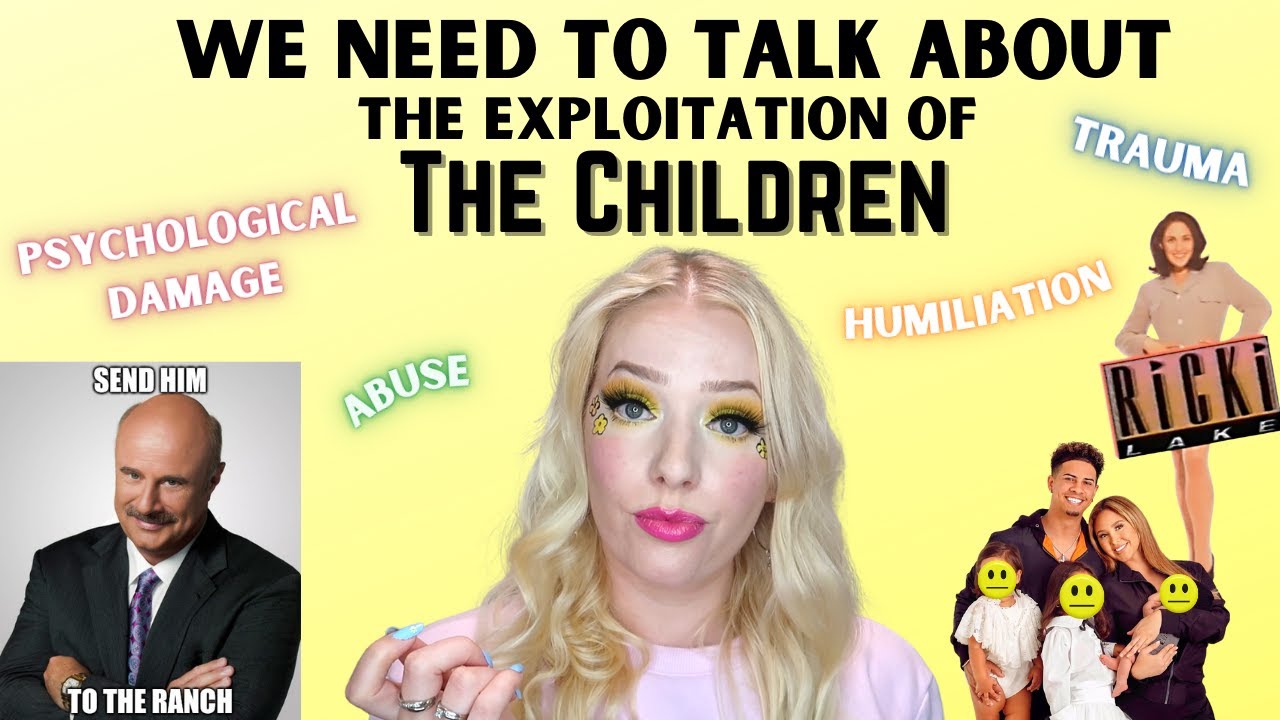 The Exploited Children of Daytime TV Shows, Movies and Social Media | Let’s Talk | GRWM