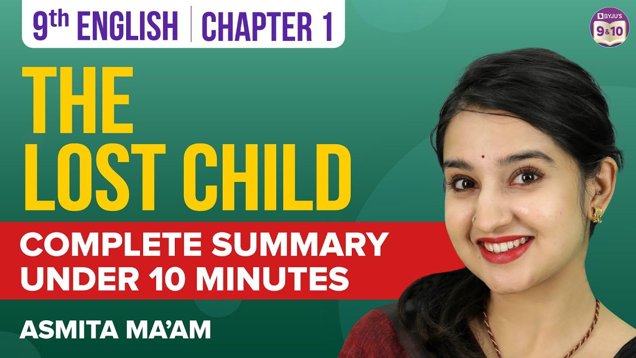 The Lost Child Class 9 English Complete Chapter Summary Under 10 Mins | BYJU’S