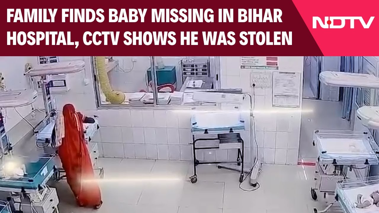 Bihar News Today | Family Finds Baby Missing In Bihar Hospital, CCTV Shows He Was Stolen