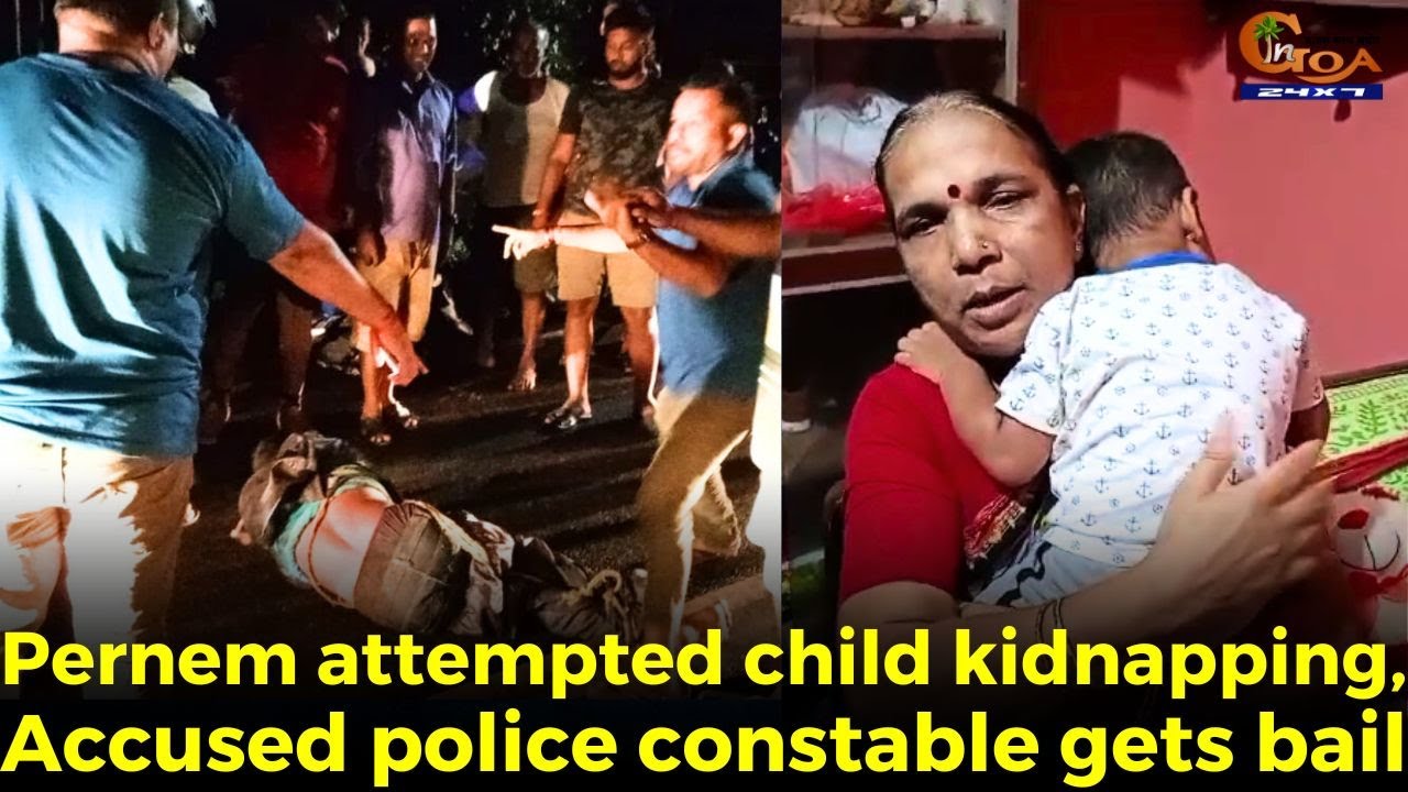 Pernem attempted child kidnapping. Accused police constable gets bail