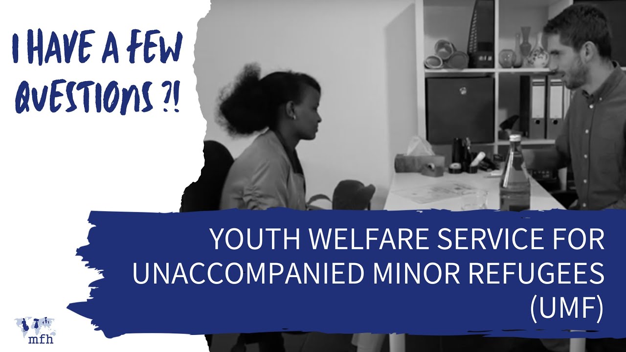 “I have a few questions ?!” – Youth welfare service for unaccompanied minor refugees (Englisch)
