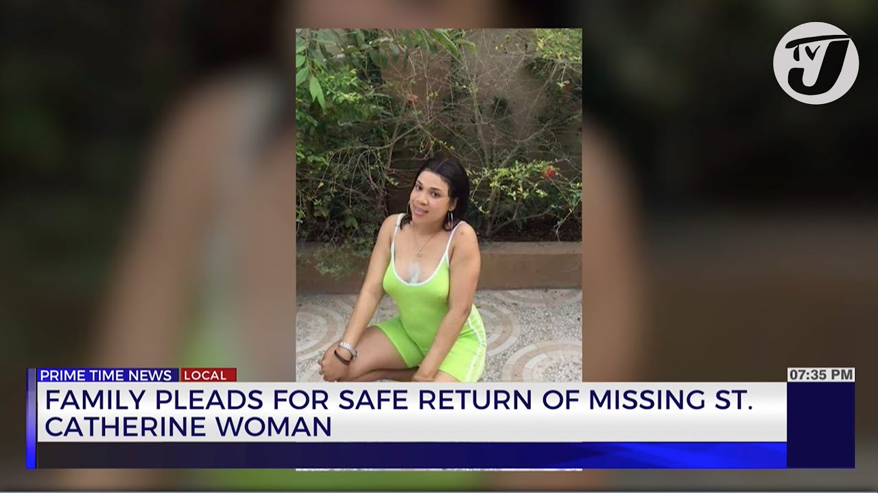 Family Pleads for Safe Return of Missing St. Catherine Woman | TVJ News
