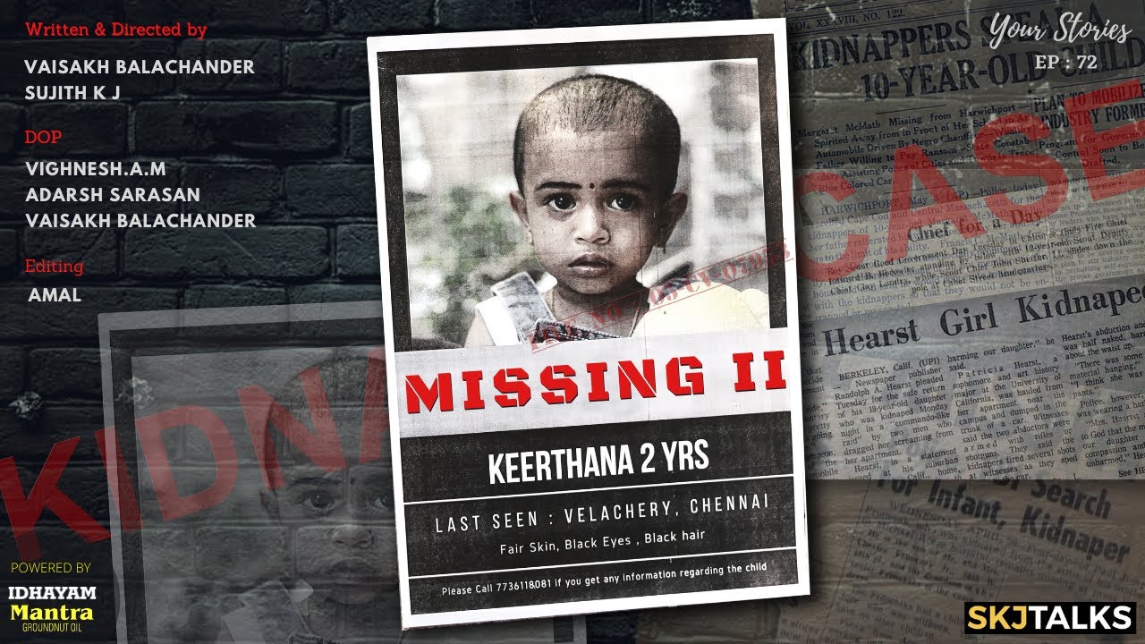 Missing 2 | Your Stories EP – 72 | SKJ Talks | 2 year old Kidnapped | Thriller Short film