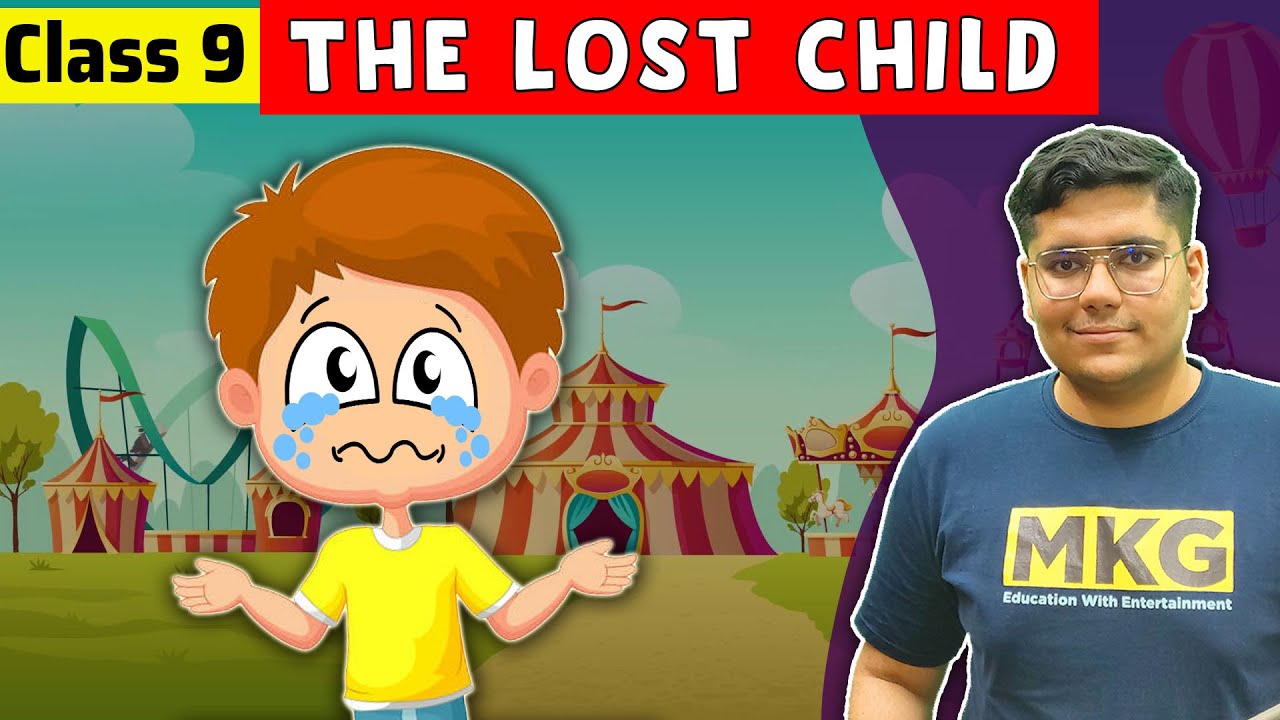 The Lost Child | Class 9 English Chapter 1 | the lost child class 9