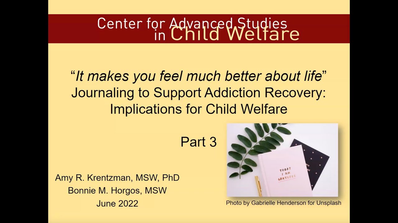 Journaling to Support Addiction Recovery: Part III: Implications for Child Welfare Practice