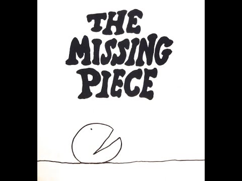 The Missing Piece- Dramatized Children’s Book by Shel Silverstein