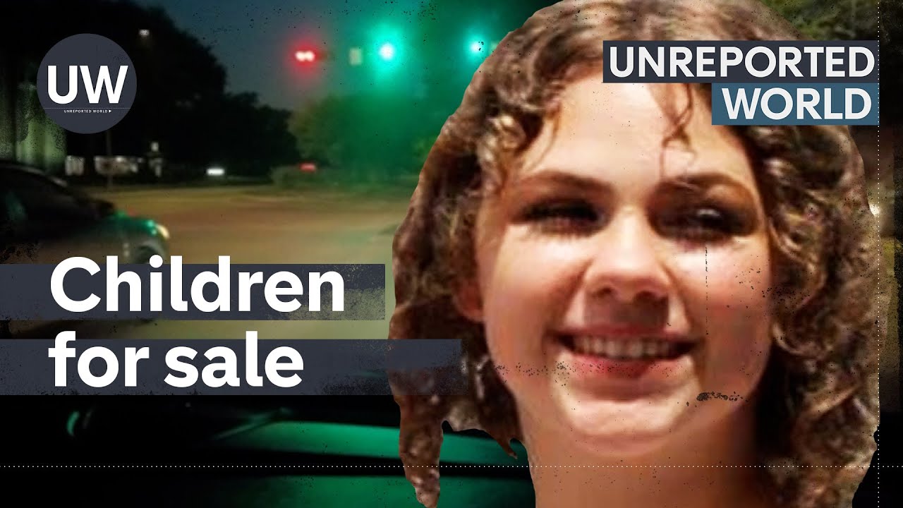 Children for Sale: Texas’ Trafficked Kids | Unreported World