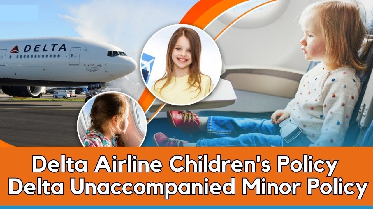 Delta Airline Children’s Policy || Delta Unaccompanied Minor Policy || Book Now- +1-866-217-1292