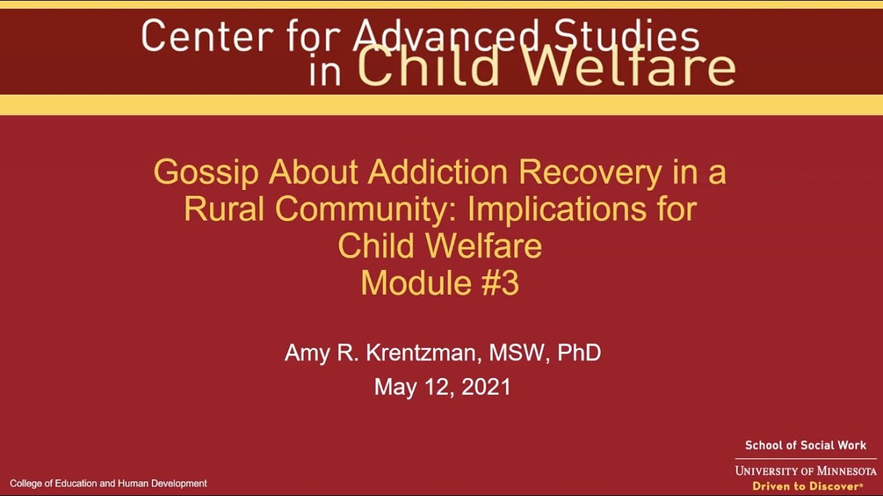 Gossip About Addiction Recovery in a Rural Community: Implications for Child Welfare (Module #3)