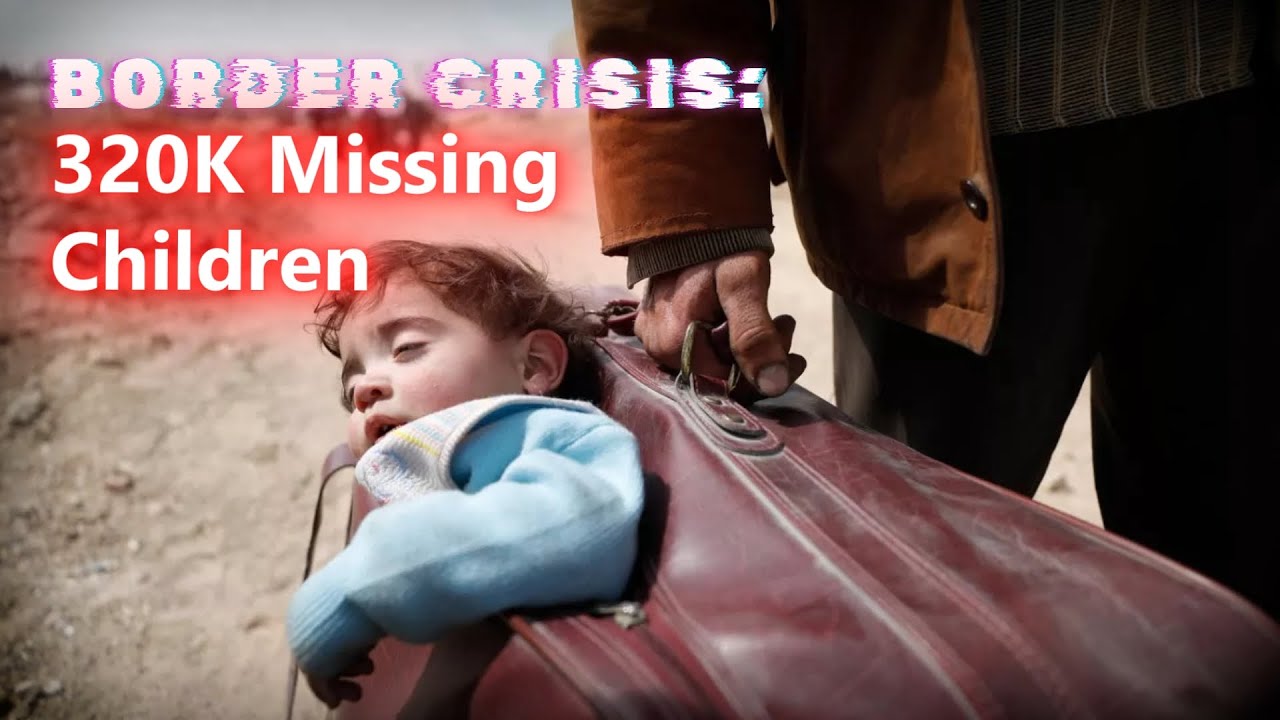 BORDER CRISIS: The Missing Children – Forgotten History