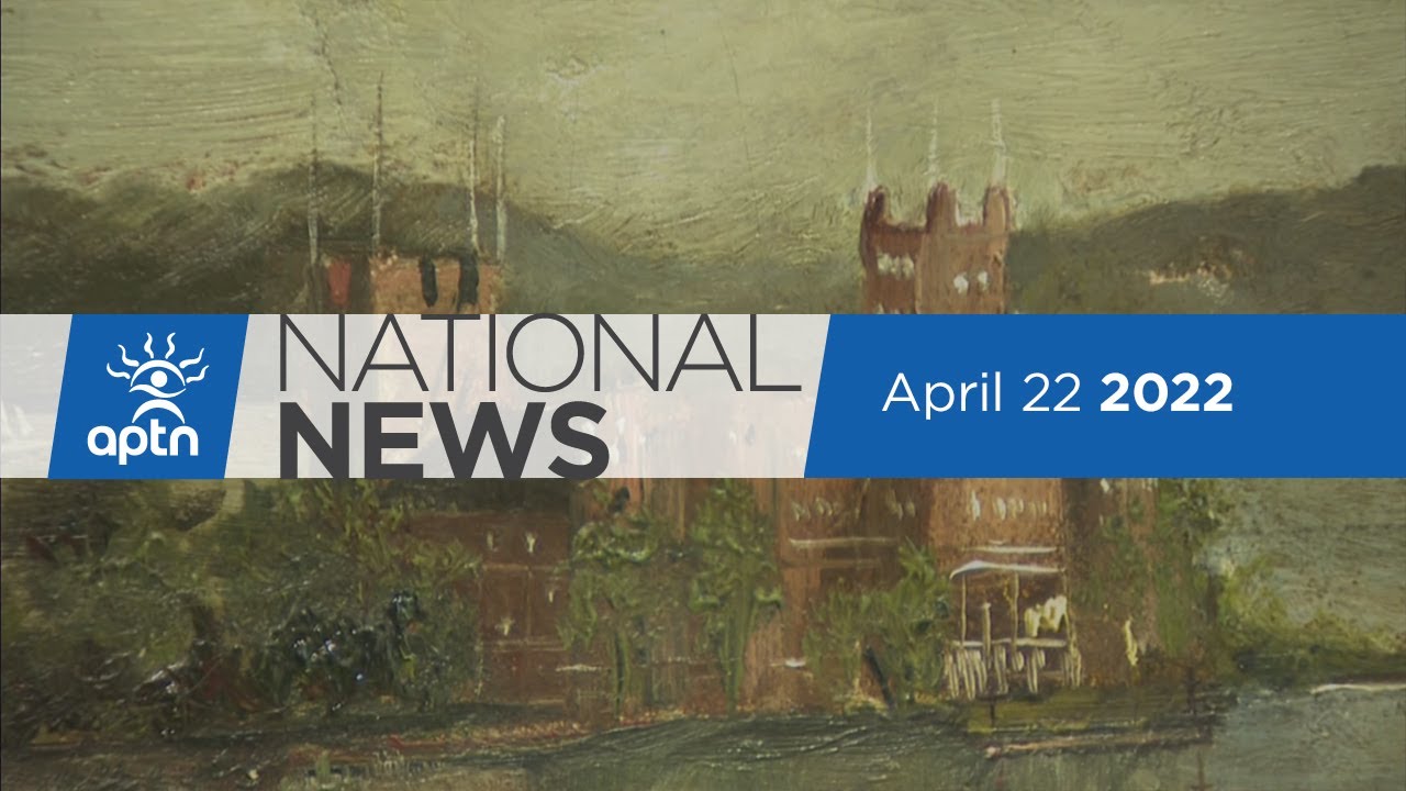 APTN National News April 22, 2022 – Update on missing child search, Child apprehended in viral video