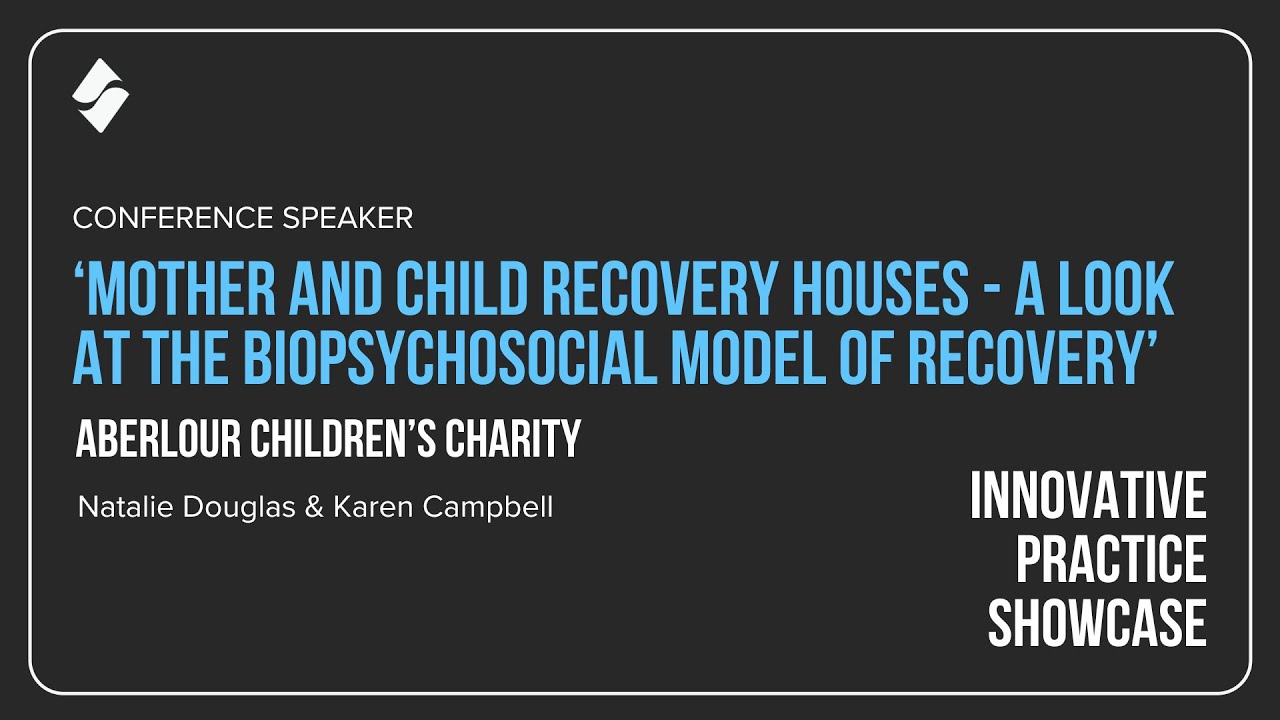 SDF #InnovativePractice2024, Aberlour Children’s Charity, ‘Mother and Child Recovery Houses’