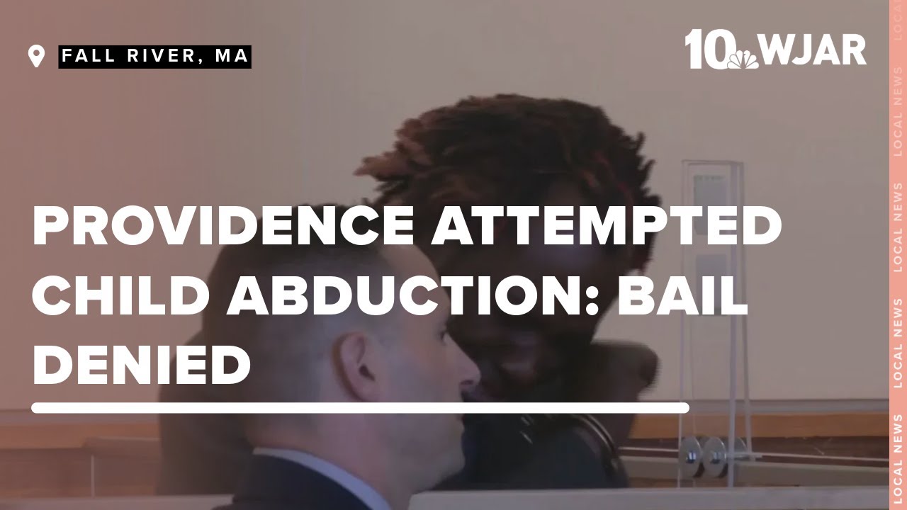 Providence Man Held Without Bail for Alleged Child Abduction Attempt