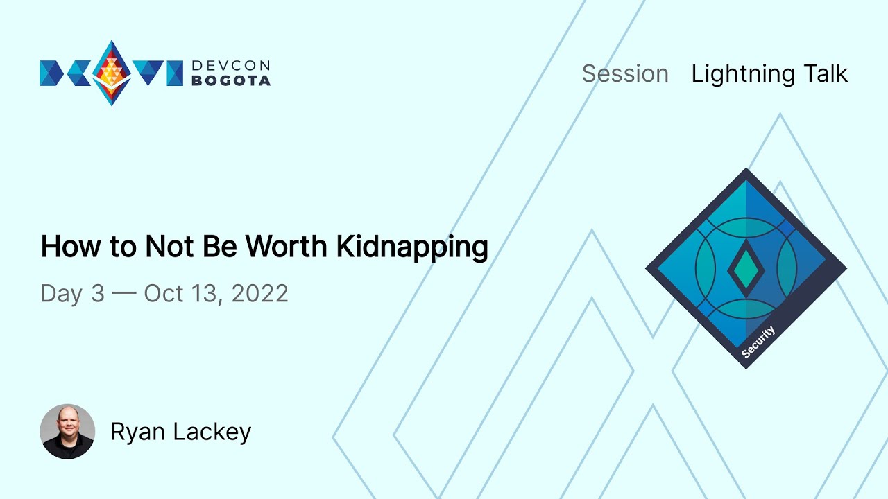 How to Not Be Worth Kidnapping by Ryan Lackey | Devcon Bogotá