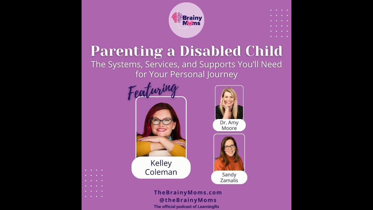 Parenting a Disabled Child: Systems, Services, and Supports with guest Kelley Coleman