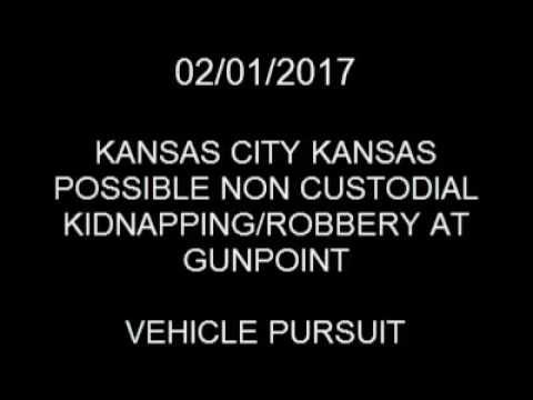02/01/2017 KANSAS CITY KANSAS POSSIBLE NON CUSTODIAL KIDNAPPING & PURSUIT
