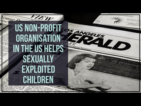 US Non-Profit Organisation Helps Sexually Exploited Children