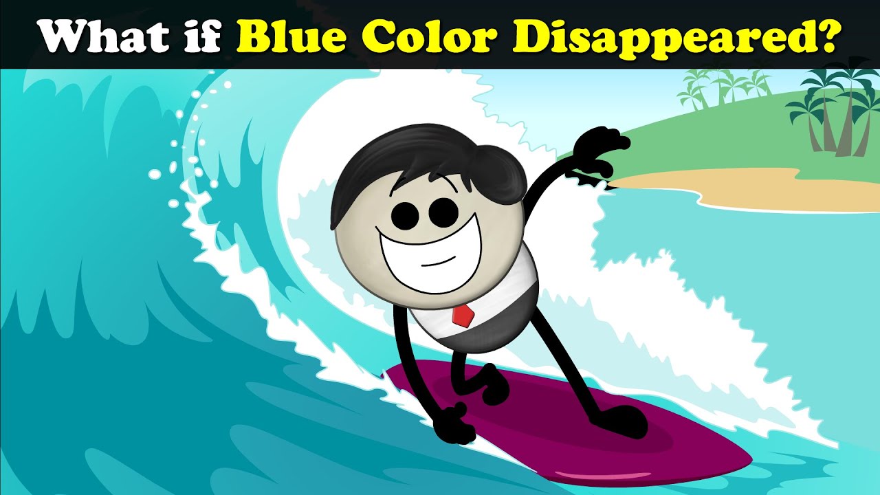 What if Blue Color Disappeared? + more videos | #aumsum #kids #science #education #children