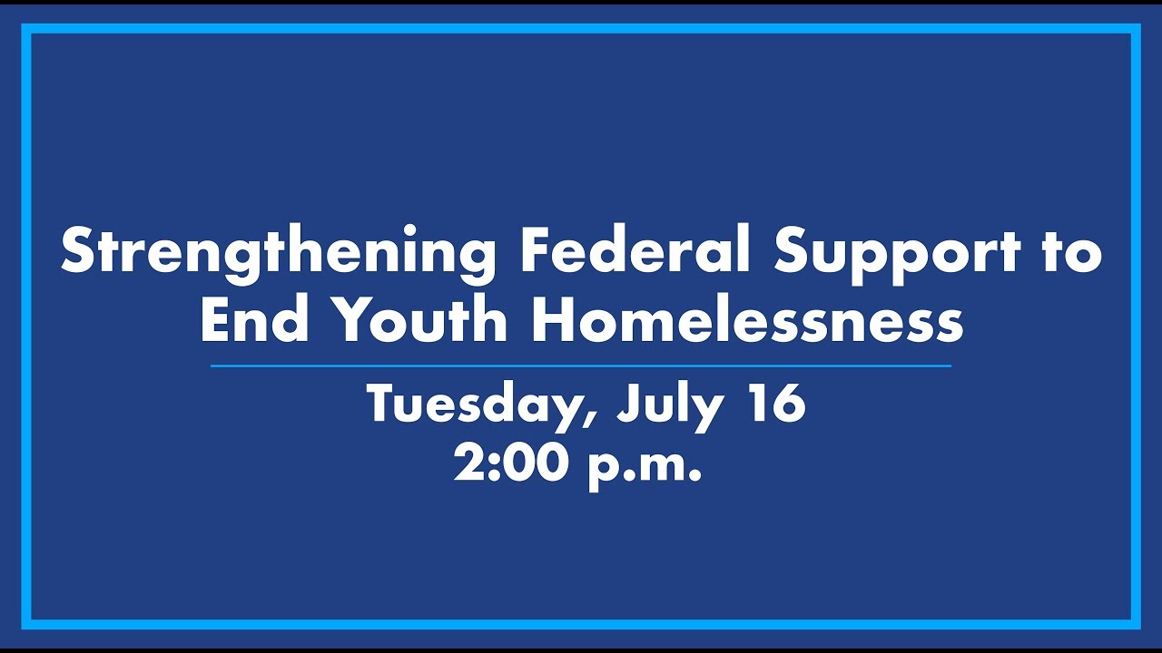 Strengthening Federal Support to End Youth Homelessness