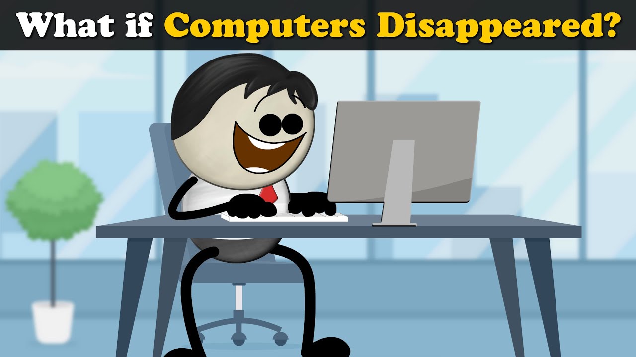 What if Computers Disappeared? + more videos | #aumsum #kids #children #education #whatif