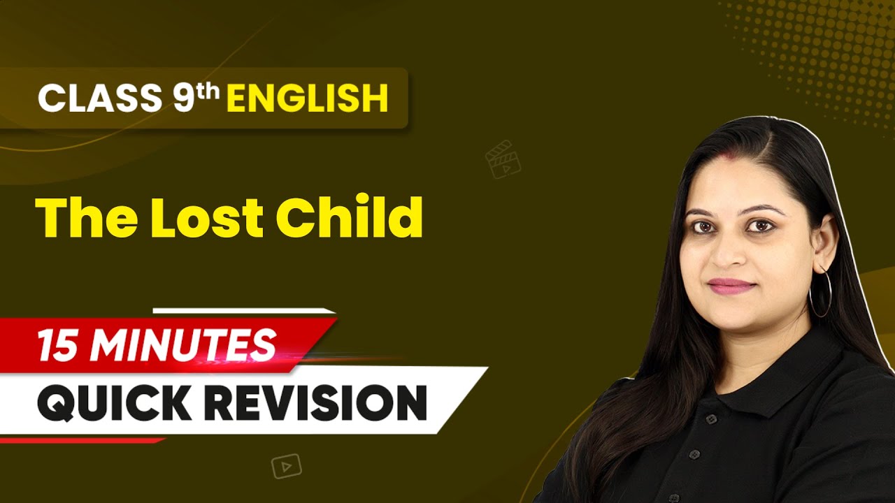 The Lost Child – Quick Revision | Class 9 English Chapter 1 | Moments #live