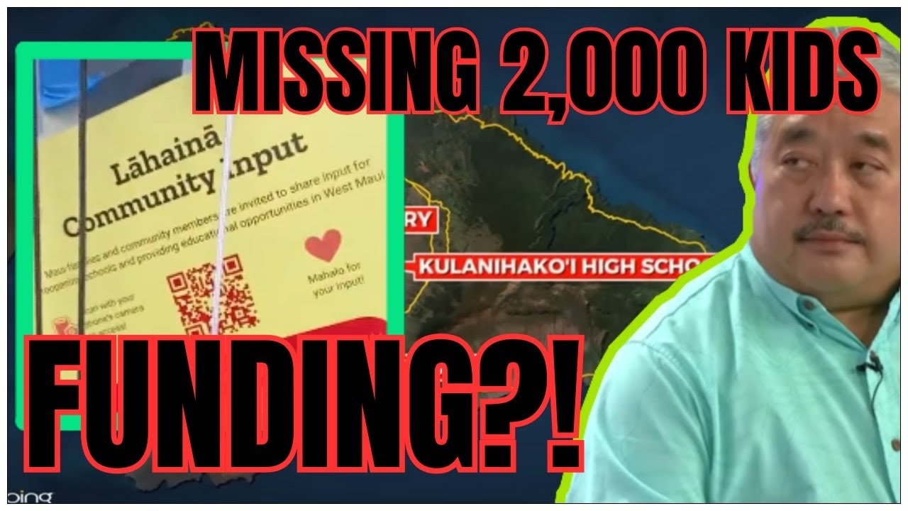 Lahaina Community IMPACT| MAUI FIRES & Missing Children ALL ABOUT FUNDING for the Hawaii Dept of ED?