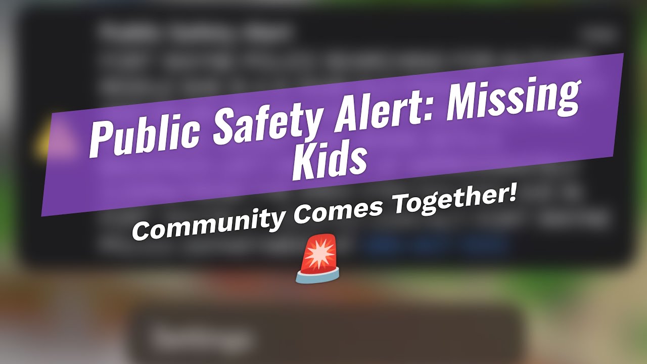 🚨 Public Safety Alert: Missing Children Found! 🕵️♀️