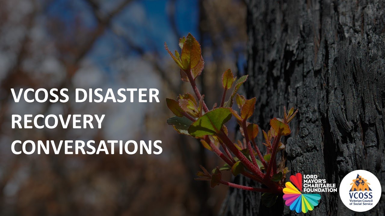 VCOSS Disaster Recovery Conversation series: Children and young people in disaster recovery