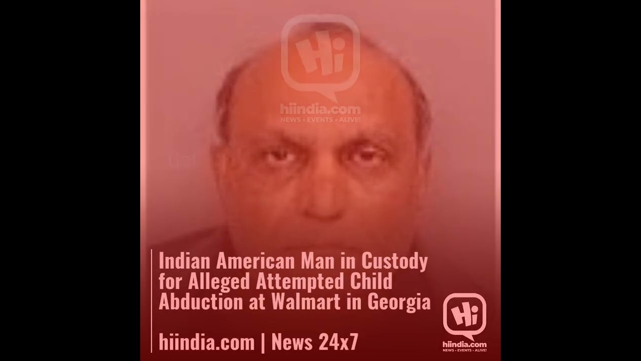 Indian American Man in Custody for Alleged Attempted Child Abduction at Walmart in Georgia hiindia…