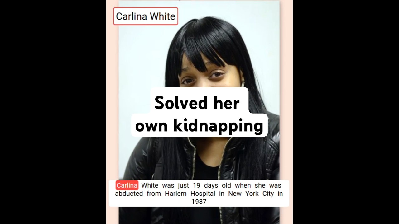 She Solved Her Own Kidnapping After 23 Years | Carlina White