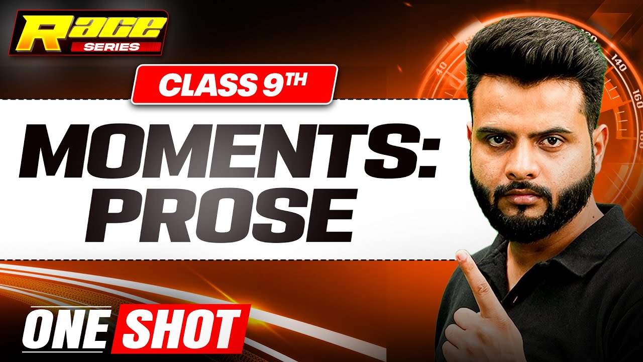 MOMENTS PROSE in 1 Shot: FULL CHAPTER | Class 9th