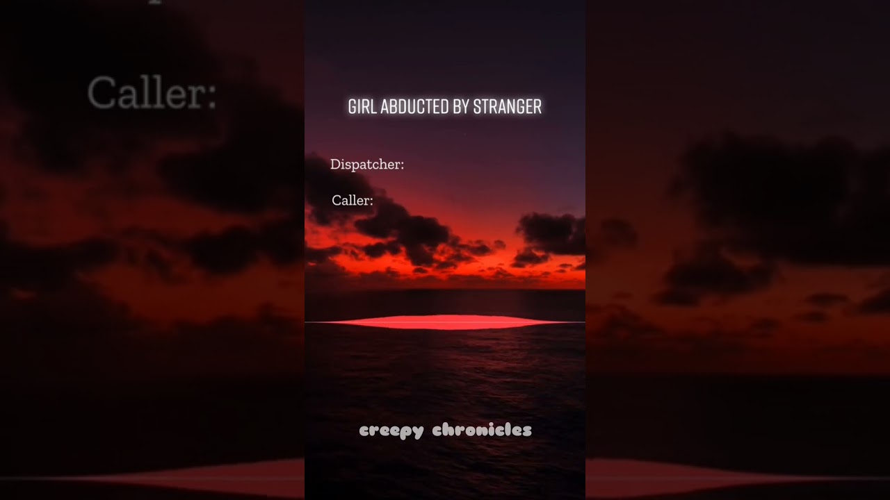 Girl Abducted by Stranger 911 Call | Part 1 #truecrimeallthetime #call