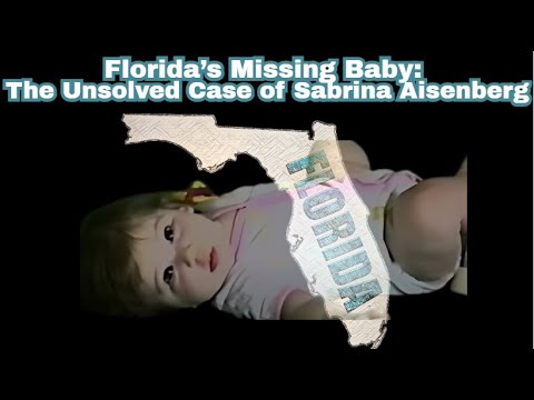 Florida’s Missing Baby The Unsolved Case of Sabrina Aisenberg
