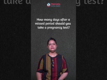 When to Take a Pregnancy Test After Missing Your Period | Mamata Fertility Hospital