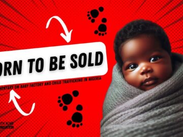 The Story of Babies Born to be Sold in Nigeria – YAF Africa Documentary on Child trafficking