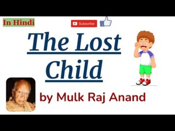 The Lost Child by Mulk Raj Anand – Summary and Explanation in Hindi