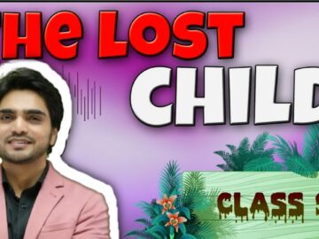 The Lost Child Class 9 | Chapter 1 Moments One Shot Full ( हिंदी में ) Explained by Dear Sir