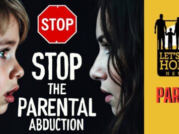 Awareness is Key: Preventing Parental Abduction and Supporting Affected Families – Part 8