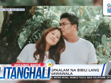 Bride-to-be na nagpaalam na bibili lang ng bridal shoes, nawawala | Balitanghali