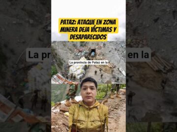 Grave incidente en Pataz deja personas sin vida y desaparecidas en zona minera