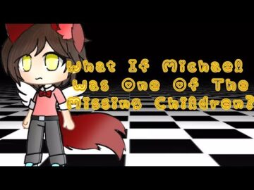 If Michael Afton was one of the missing children || Original storyline || my au || Fnaf GCMM
