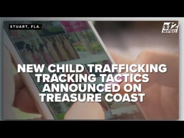 South Florida police on Treasure Coast unveil new child trafficking tracking tactics