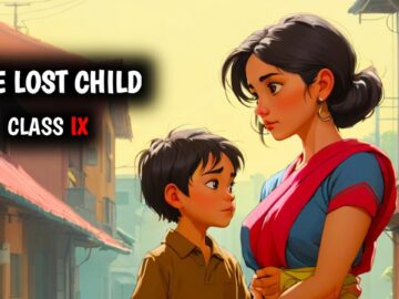 The Lost Child Class 9 Chapter 1 Full Chapter In One Shot । Class 9 Moments Chapter 1(HINDI)