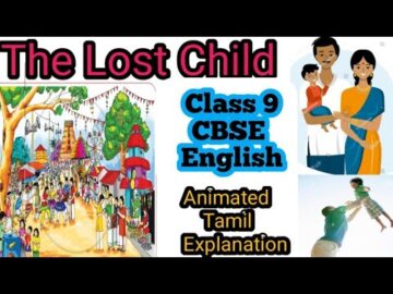 The Lost Child By Mulk Raj Anand – Class 9 English CBSE – Tamil Animated Explanation