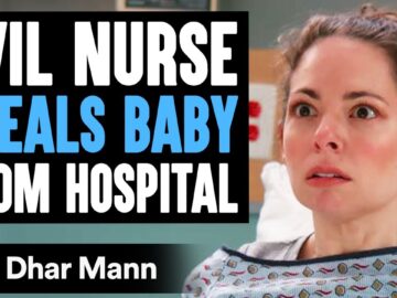EVIL NURSE STEALS BABY From Hospital, She Lives To Regret It | Dhar Mann