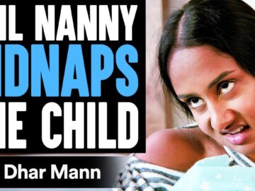 EVIL NANNY Kidnaps The CHILD, What Happens Will Shock You | Dhar Mann