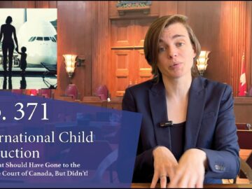 Child Abduction: Cases That Should Have Gone to the Supreme Court of Canada, But Didn’t!