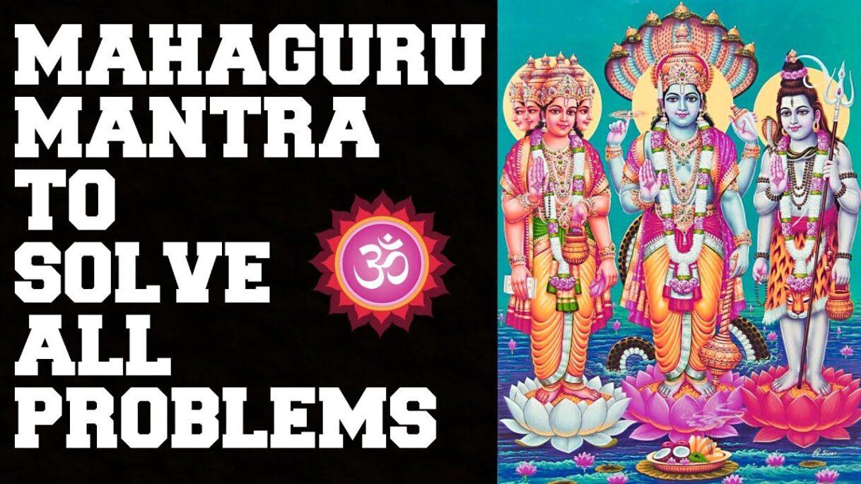 MAHAGURU MANTRA: SOLVE LIFE’S BIGGEST PROBLEMS | VERY POWERFUL LISTEN DAILY